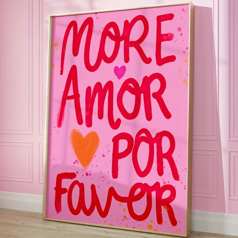 1pcs More Amor Por Favor Wall Art Bright, Stylish And Modern Pink Canvas Poster with Love Quotes Decorative Poster for Home Bedroom