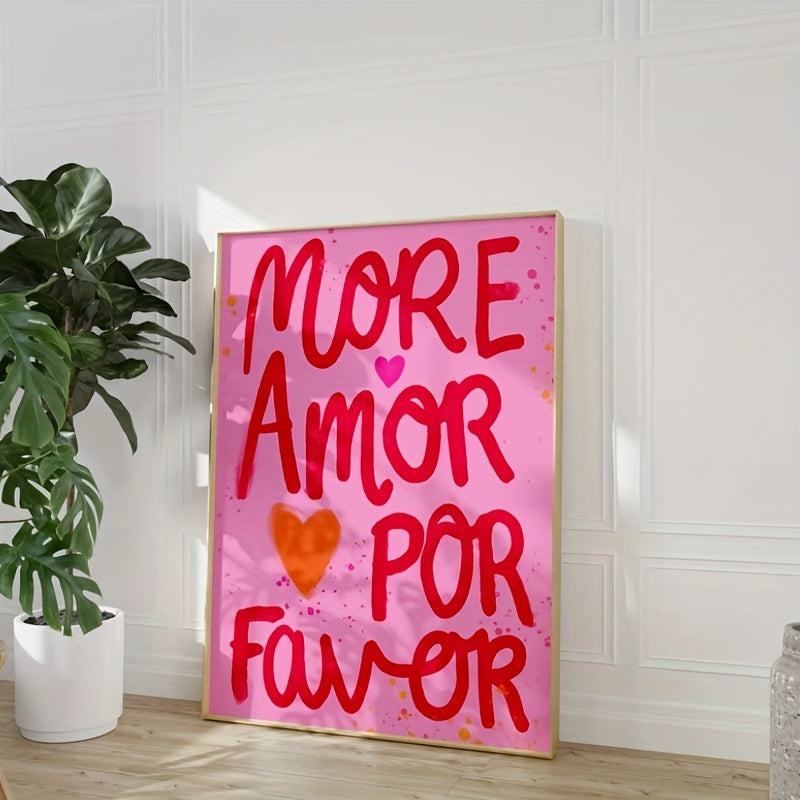1pcs More Amor Por Favor Wall Art Bright, Stylish And Modern Pink Canvas Poster with Love Quotes Decorative Poster for Home Bedroom